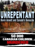 Watch Unrepentant: Kevin Annett and Canada\'s Genocide Vodly