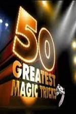 Watch TVs 50 Greatest Magic Tricks Vodly