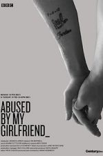 Watch Abused by My Girlfriend Vodly