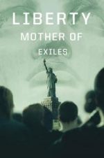 Watch Liberty: Mother of Exiles Vodly