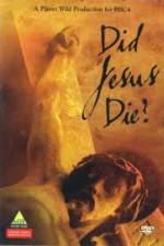 Watch Did Jesus Die? Vodly