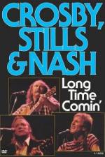 Watch Crosby Stills & Nash Long Time Comin' Vodly