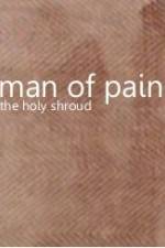 Watch Man of Pain - The Holy Shroud Vodly