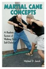 Watch Martial Cane Concepts- A Realistic System of Walking Stick Self Defense Vodly