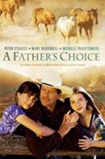 Watch A Father\'s Choice Vodly