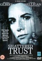 Watch Shattered Trust: The Shari Karney Story Vodly