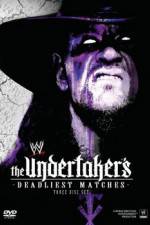 Watch WWE The Undertaker's Deadliest Matches Vodly