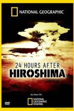 Watch 24 Hours After Hiroshima Vodly