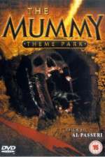 Watch The Mummy Theme Park Vodly