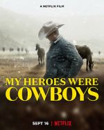 Watch My Heroes Were Cowboys (Short 2021) Vodly