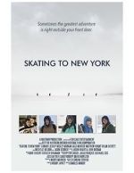 Watch Skating to New York Vodly