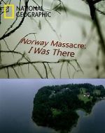 Watch Norway Massacre: I Was There Vodly