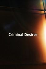 Watch Criminal Desires Vodly