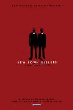 Watch New Town Killers Vodly