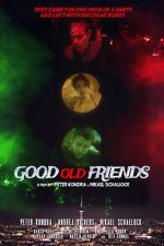 Watch Good Old Friends Vodly