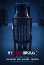 Watch My Dead Husband (Short 2021) Vodly
