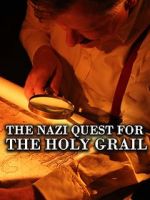 Watch The Nazi Quest for the Holy Grail Vodly