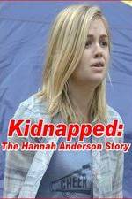 Watch Kidnapped: The Hannah Anderson Story Vodly