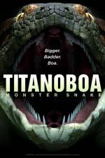 Watch Titanoboa Monster Snake Vodly