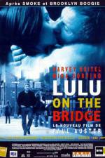 Watch Lulu on the Bridge Vodly