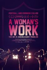 Watch A Woman\'s Work: The NFL\'s Cheerleader Problem Vodly