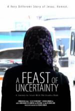 Watch A Feast of Uncertainty Vodly