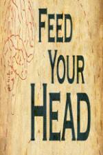 Watch Feed Your Head Vodly