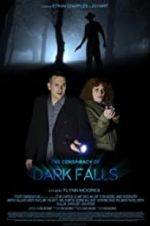 Watch The Conspiracy of Dark Falls Vodly