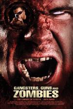 Watch Gangsters Guns & Zombies Vodly