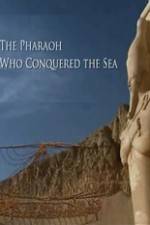 Watch The Pharaoh Who Conquered the Sea Vodly