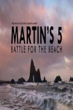 Watch Martin's 5: Battle for the Beach Vodly