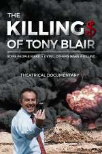 Watch The Killing$ of Tony Blair Vodly