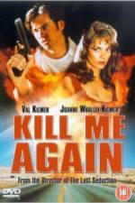 Watch Kill Me Again Vodly