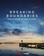 Watch Breaking Boundaries: The Science of Our Planet Vodly