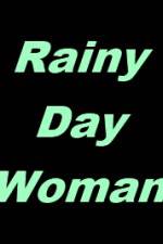 Watch Rainy Day Woman Vodly