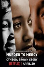 Watch Murder to Mercy: The Cyntoia Brown Story Vodly