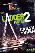 Watch WWE The Ladder Match 2 Crash And Burn Vodly