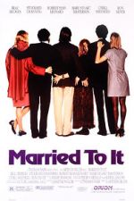 Watch Married to It Vodly