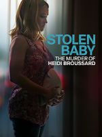 Watch Stolen Baby: The Murder of Heidi Broussard Vodly