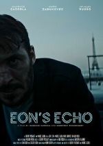 Watch Eon's Echo (Short 2023) Vodly