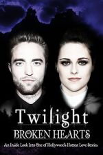 Watch Twilight: Broken Hearts Vodly