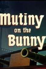 Watch Mutiny on the Bunny Vodly