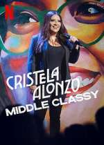 Watch Cristela Alonzo: Middle Classy Vodly