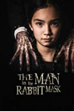 Watch The Man in the Rabbit Mask Vodly