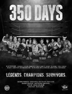 Watch 350 Days - Legends. Champions. Survivors Vodly