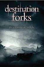 Watch Destination Forks The Real World of Twilight Vodly