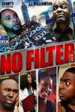 Watch No Filter the Film Vodly