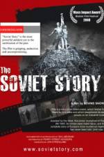 Watch The Soviet Story Vodly