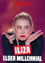 Watch Iliza: Elder Millennial Vodly