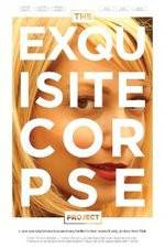Watch The Exquisite Corpse Project Vodly